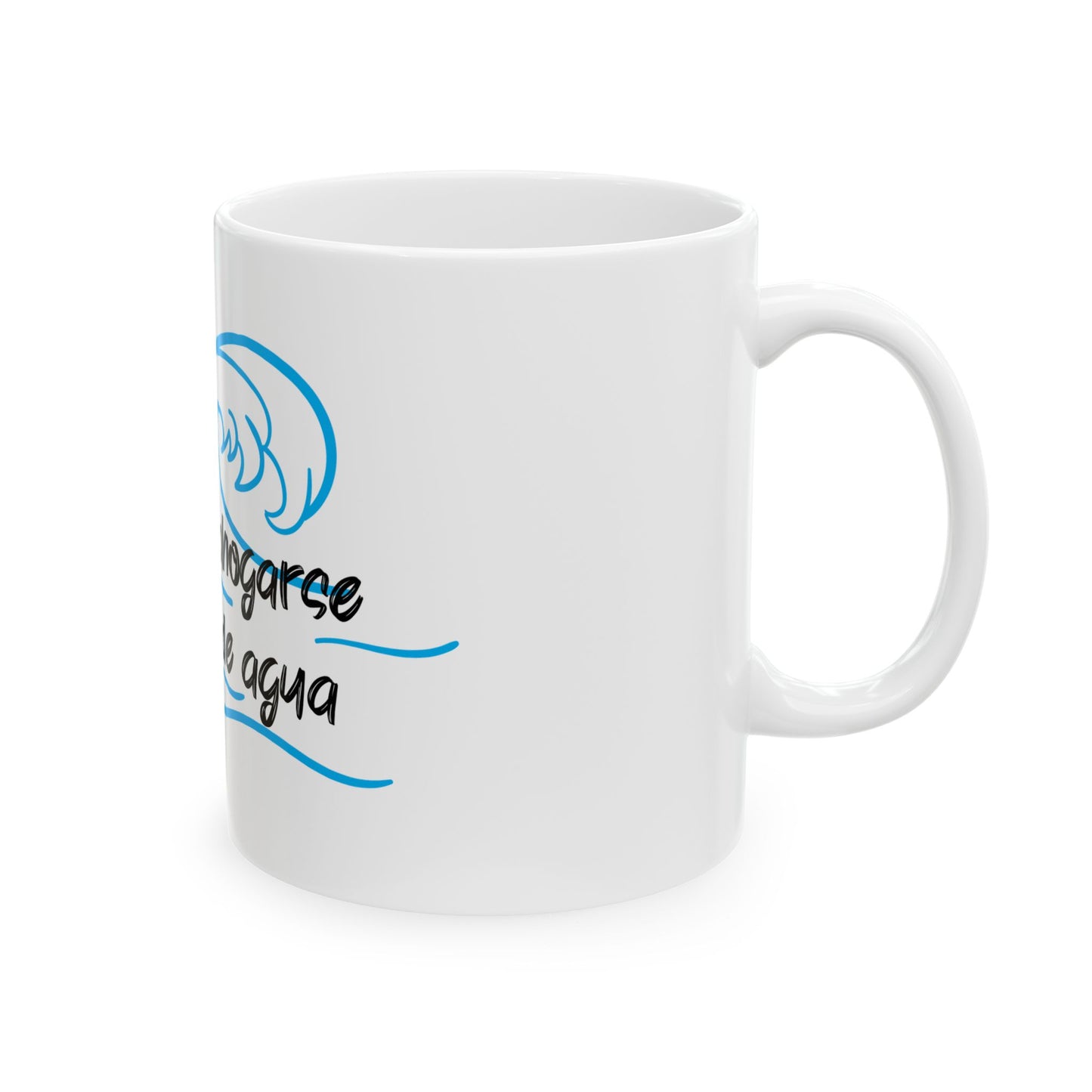 Ceramic Mug – "No hay que ahogarse en un vaso de agua" Wave Design (11oz & 15oz)