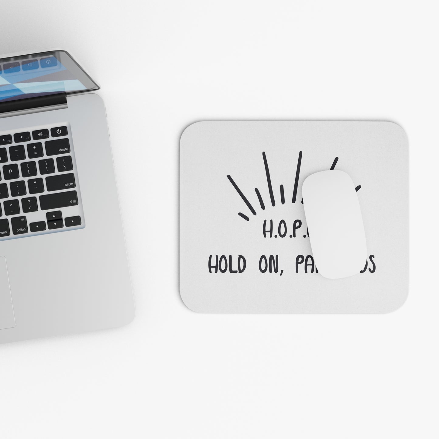 Mouse Pad — H.O.P.E. "Hold On, Pain Ends" Inspirational Desk Mat