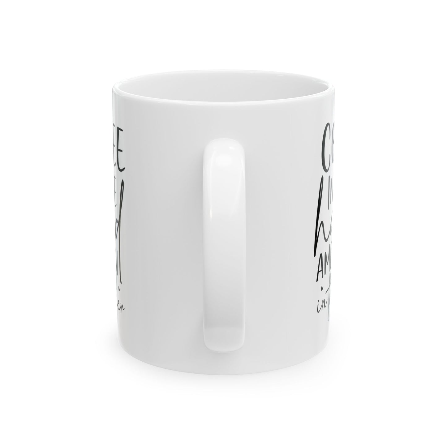 Coffee Mug — "Coffee in the Hand, Ambition in the Heart" Ceramic Mug (11oz & 15oz)
