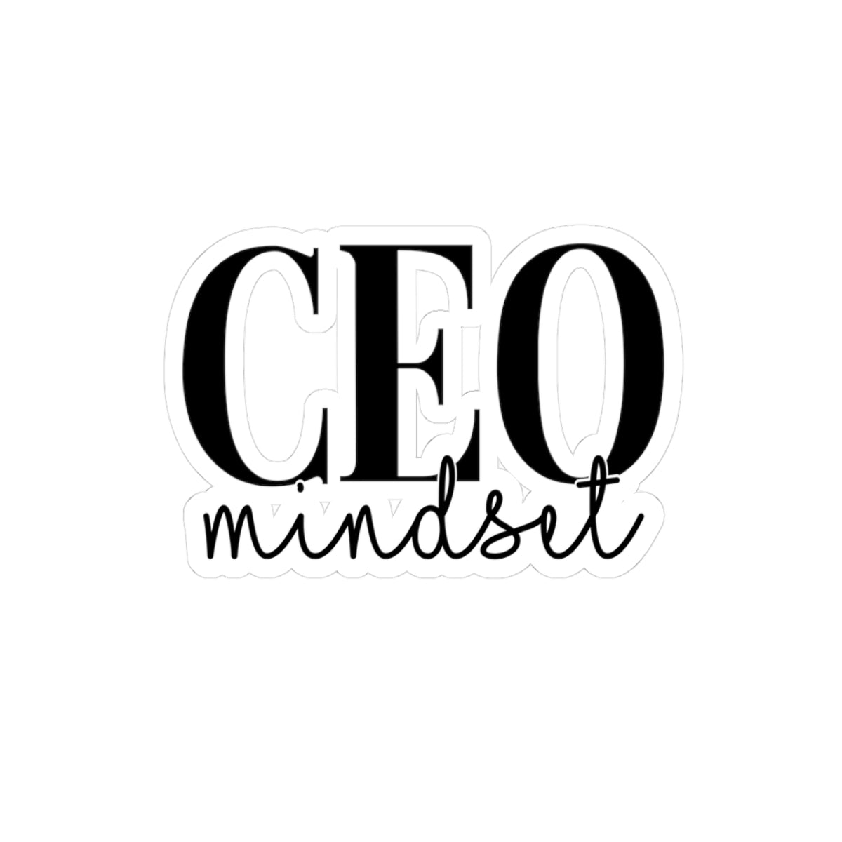 CEO Mindset Sticker — Empowerment Laptop Vinyl Kiss-Cut