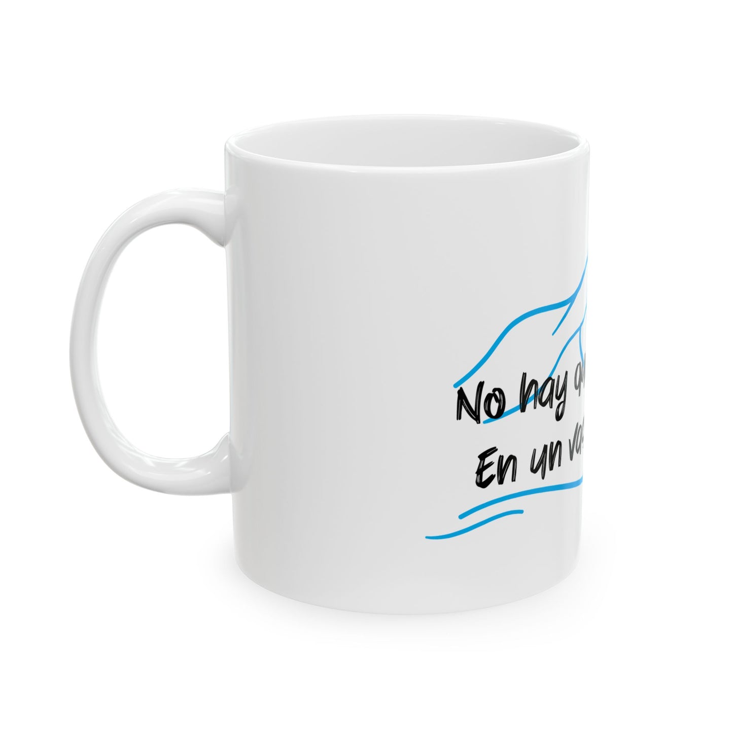 Ceramic Mug – "No hay que ahogarse en un vaso de agua" Wave Design (11oz & 15oz)