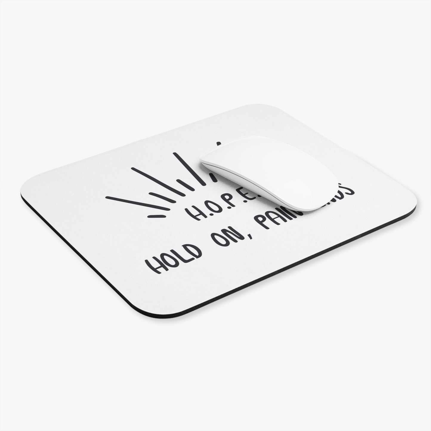 Mouse Pad — H.O.P.E. "Hold On, Pain Ends" Inspirational Desk Mat