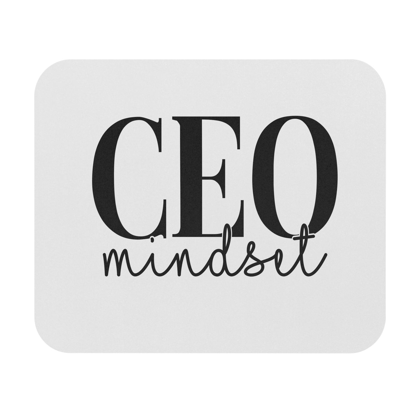 CEO Mindset Mouse Pad — Motivational Desk Mat for Entrepreneurs