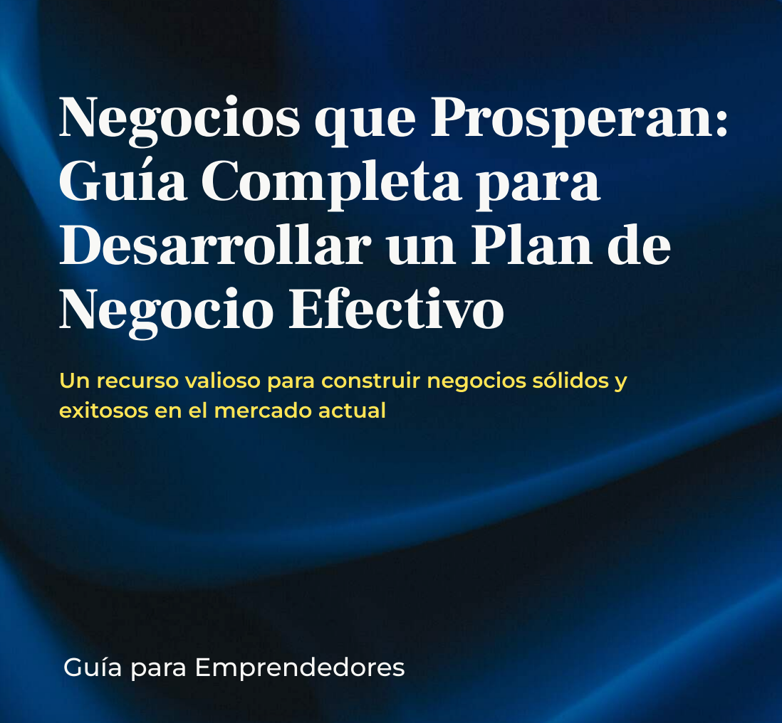 Negocios que Prosperan: Guía para un Plan de Negocio Efectivo | Ebook + Checklist + Plantilla de Plan de Negocio